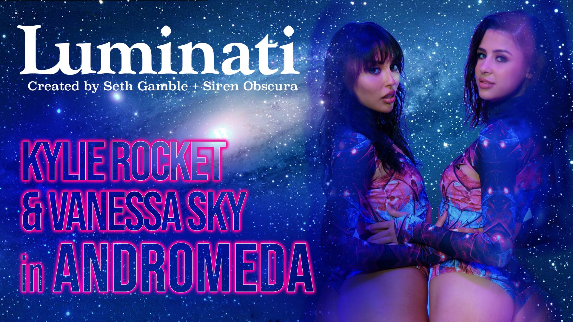 Thumbnail for Luminati - Kylie Rocket and Vanessa Sky in Andromeda video featuring Seth Gamble, Vanessa Sky and Kylie Rocket