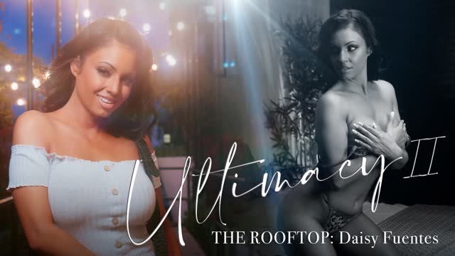 Thumbnail of Ultimacy II Episode 3. The Rooftop: Daisy Fuentes